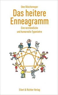 Das heitere Enneagramm - Eine verständliche und humorvolle Typenlehre 